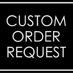 Custom Order